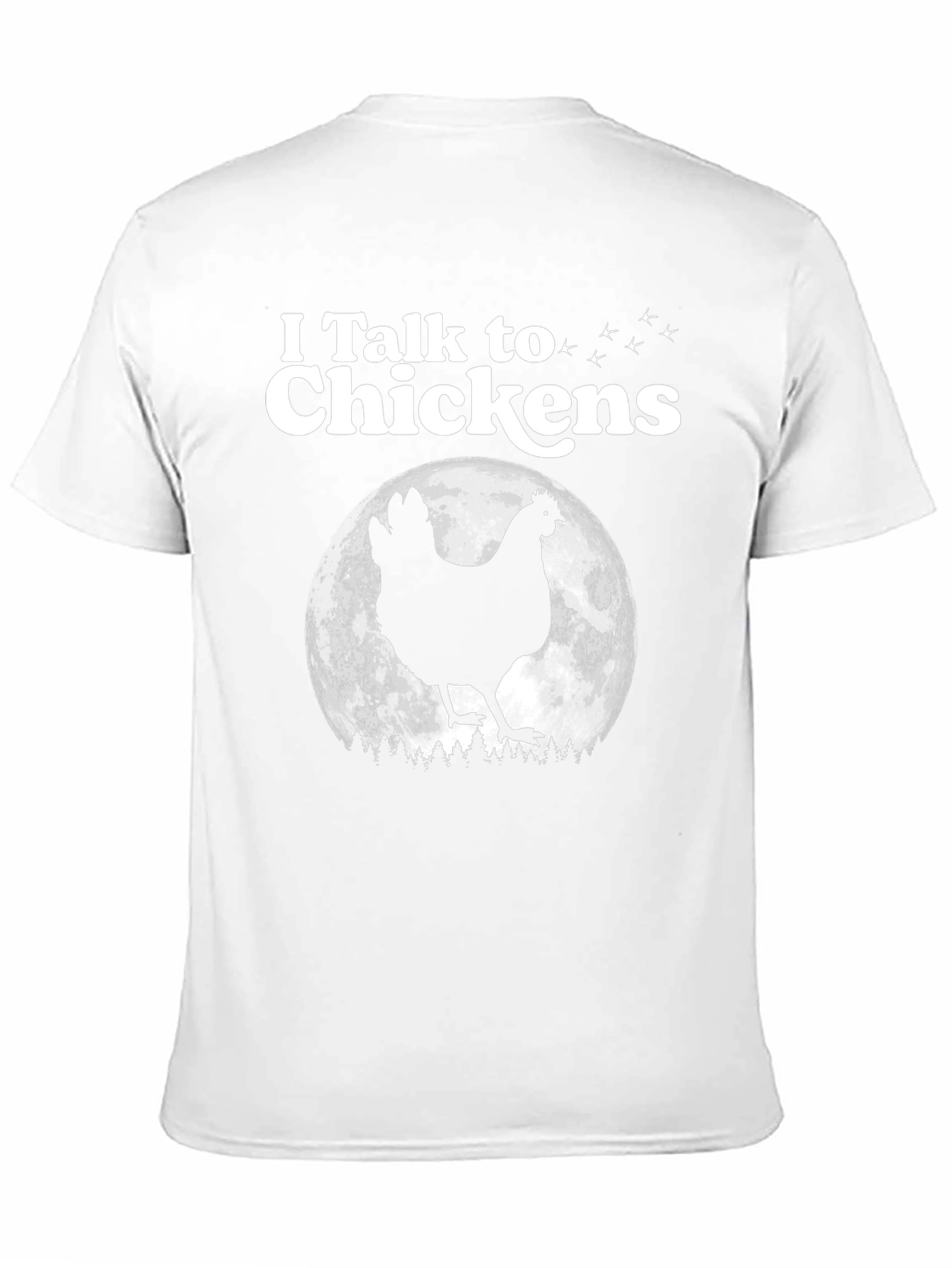 I Talk to Chickens Graphic Tee - Funny Animal Lover T-Shirt