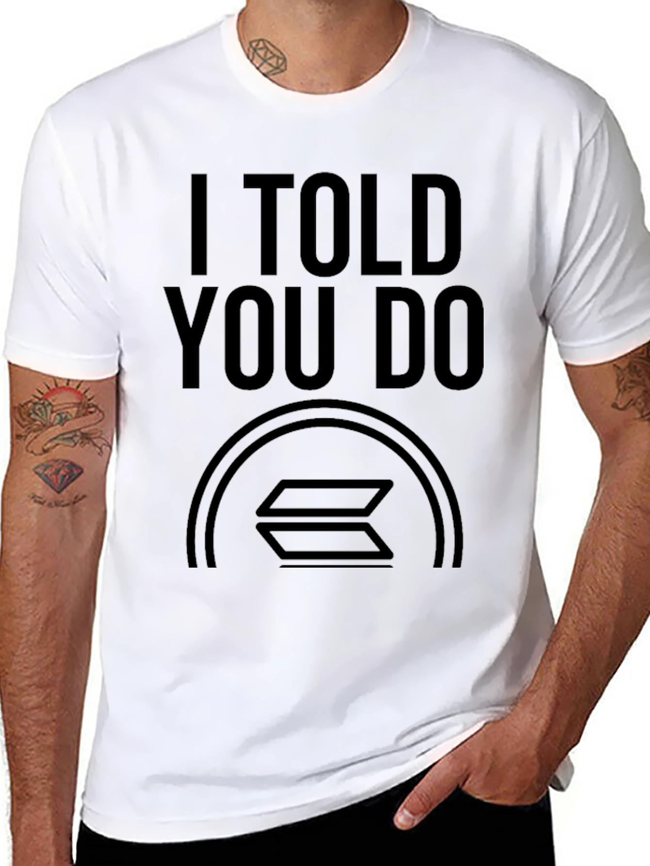 I Told You Do Solana Crypto T-Shirt