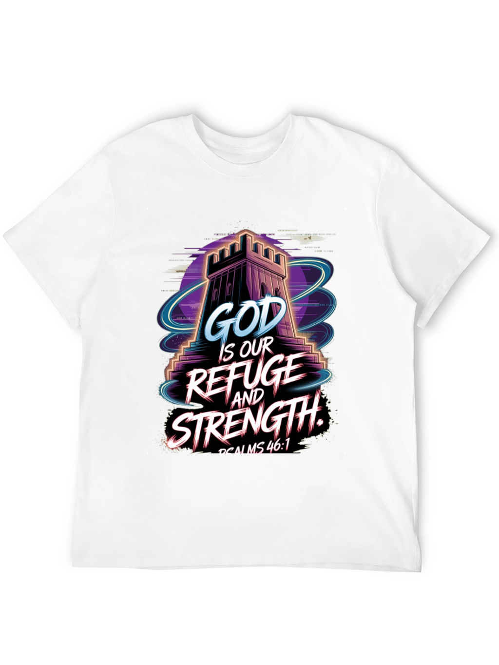 God Is Our Refuge and Strength T-Shirt