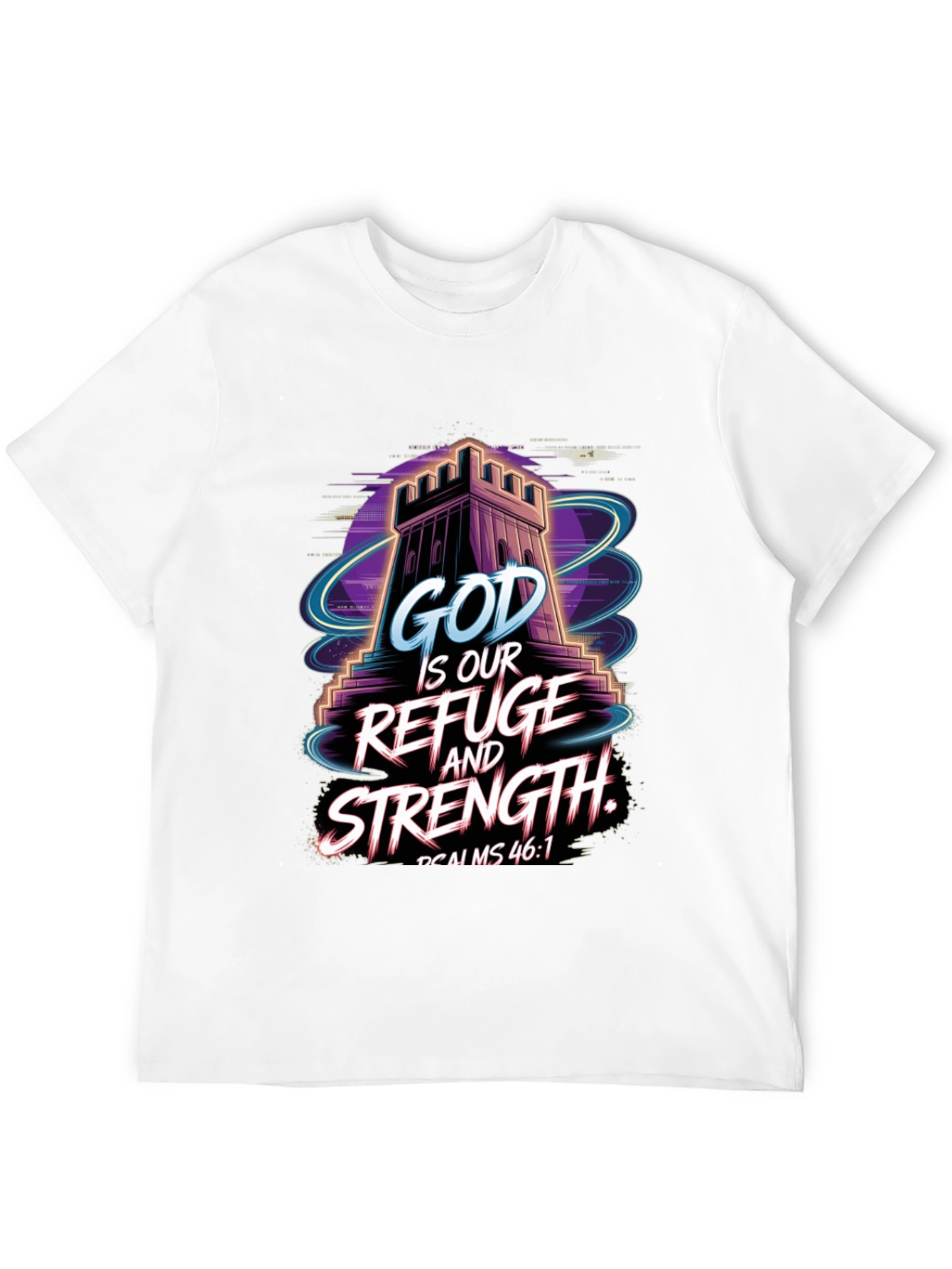 God Is Our Refuge and Strength T-Shirt