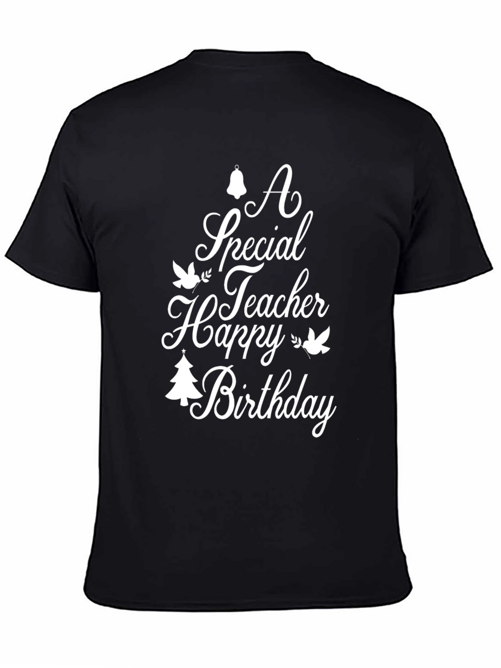 Special Teacher Birthday Black Graphic Tee