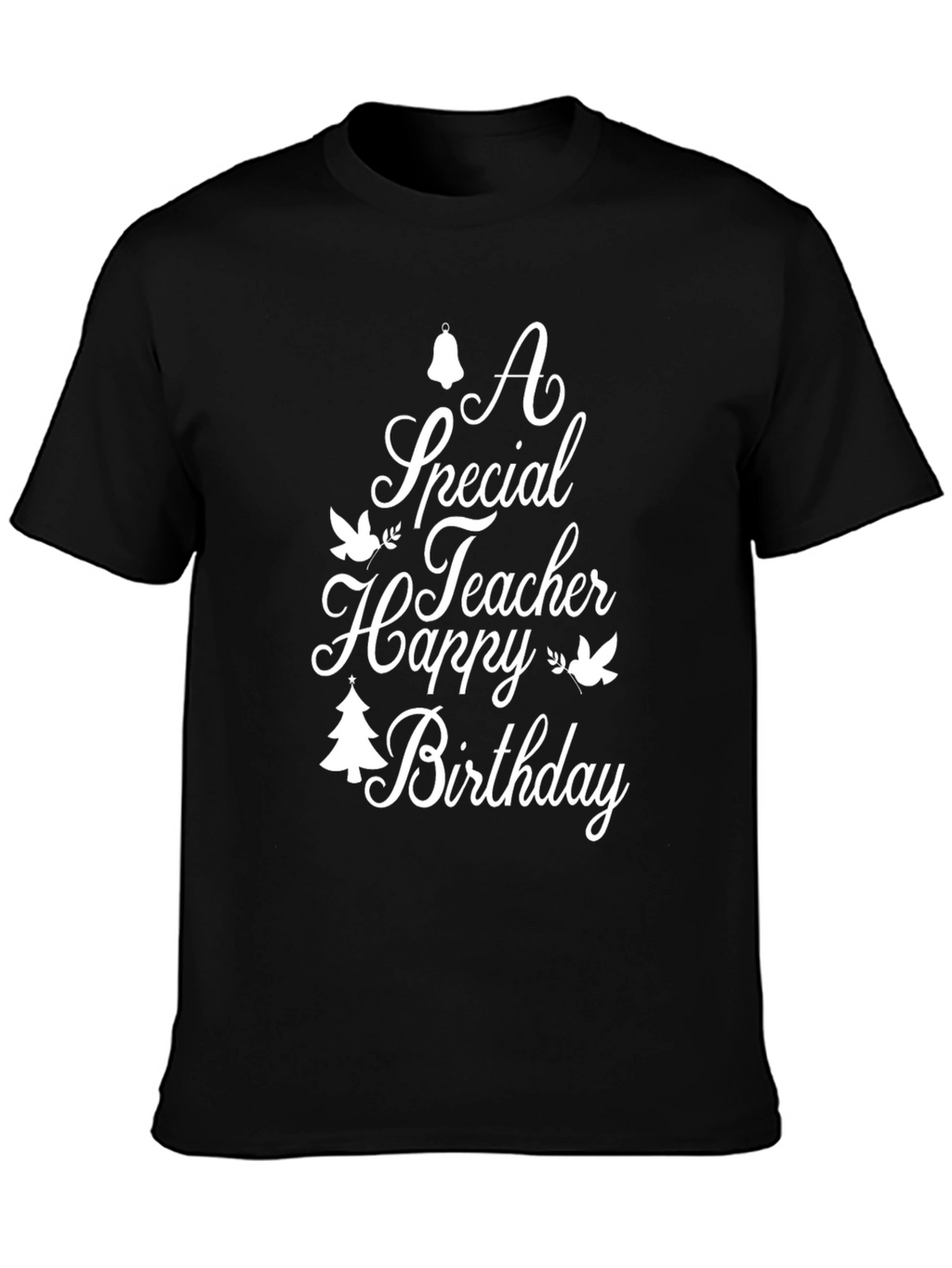 Special Teacher Birthday Black Graphic Tee