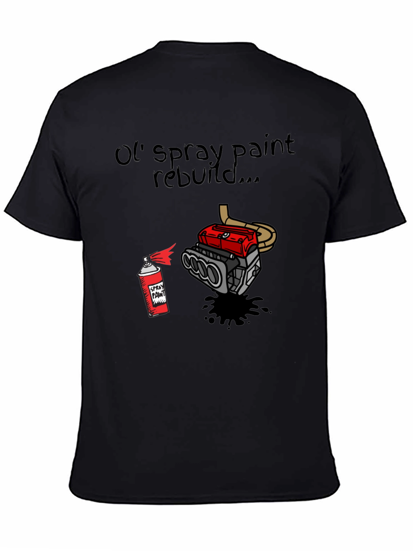 Ol Spray Paint Rebuild T-Shirt