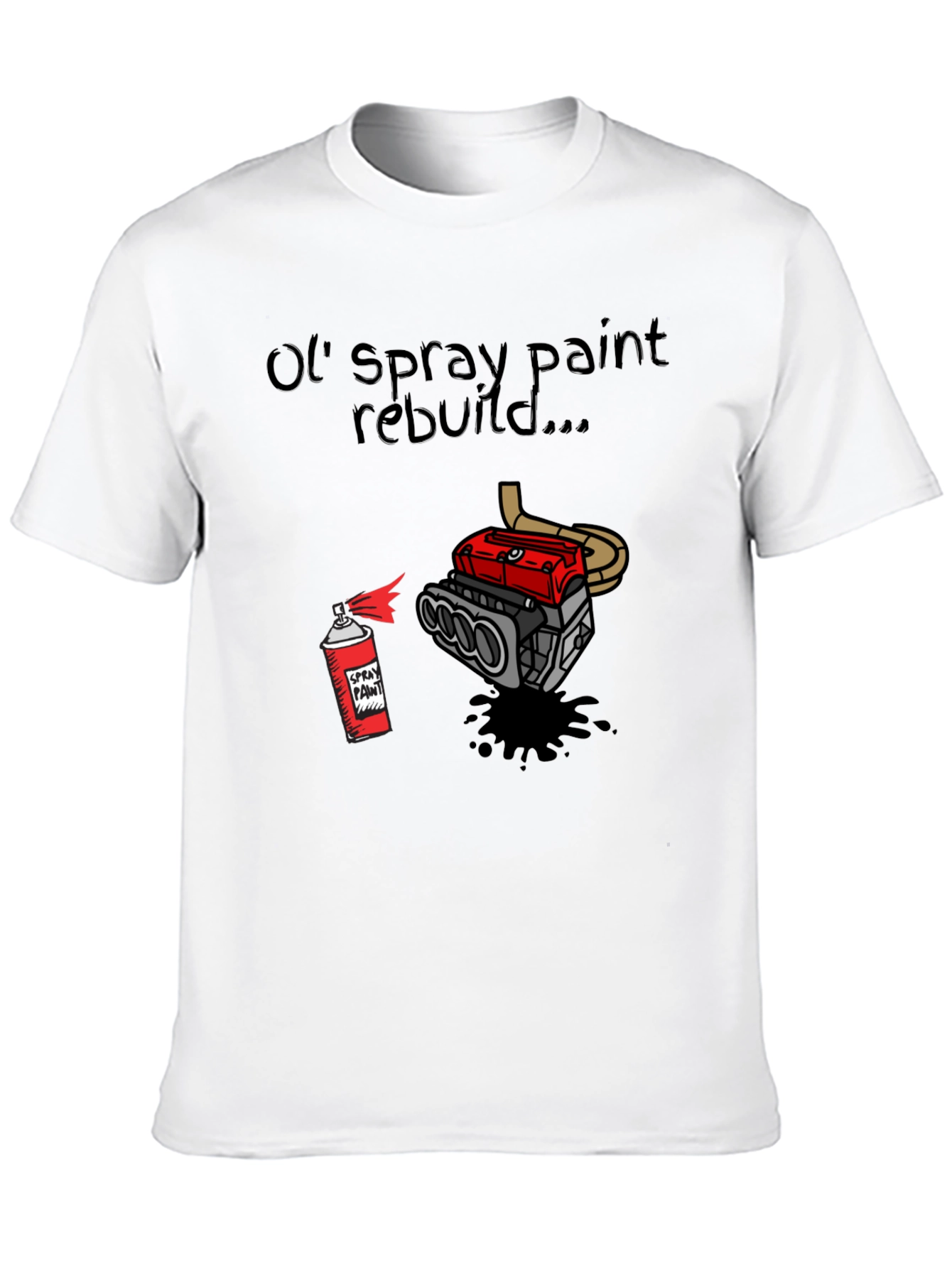 Ol Spray Paint Rebuild T-Shirt