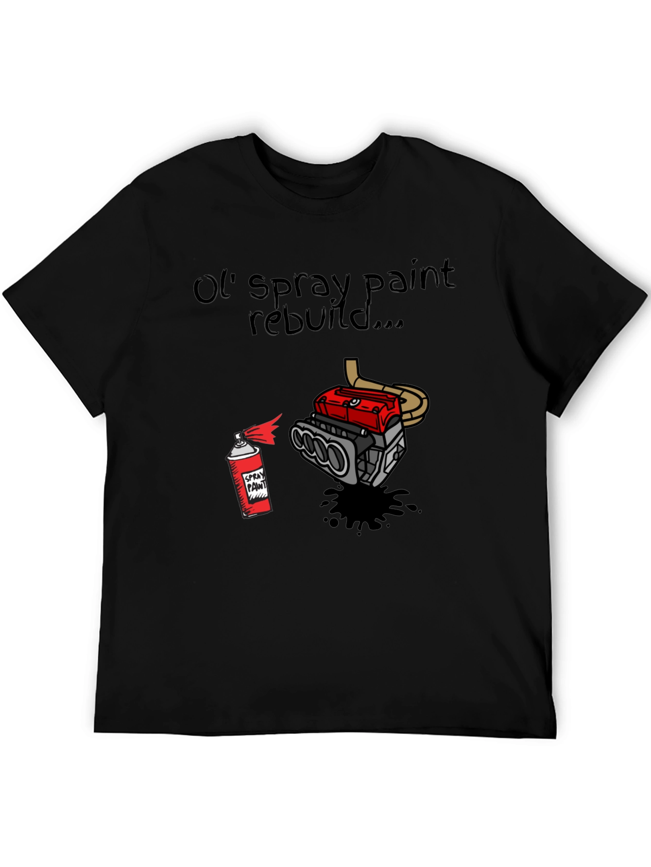 Ol Spray Paint Rebuild T-Shirt