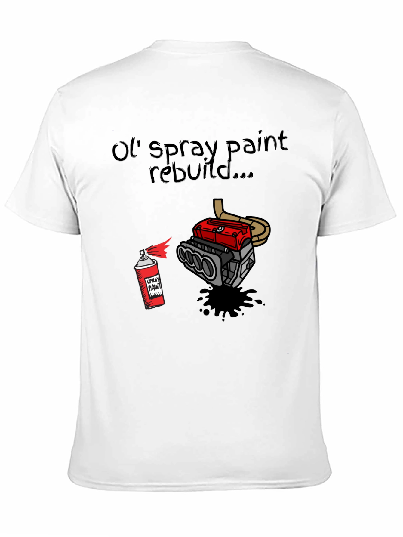 Ol Spray Paint Rebuild T-Shirt