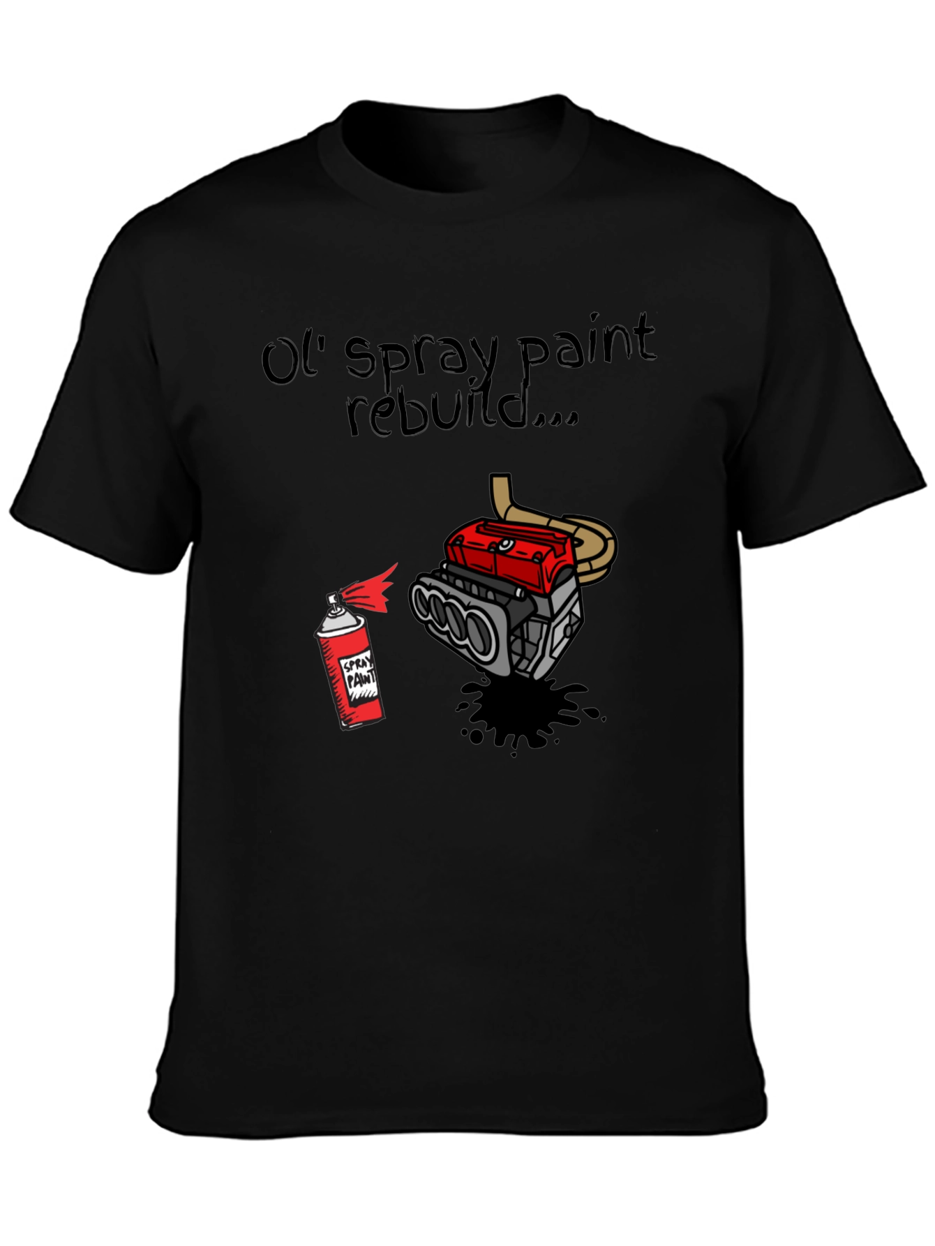 Ol Spray Paint Rebuild T-Shirt