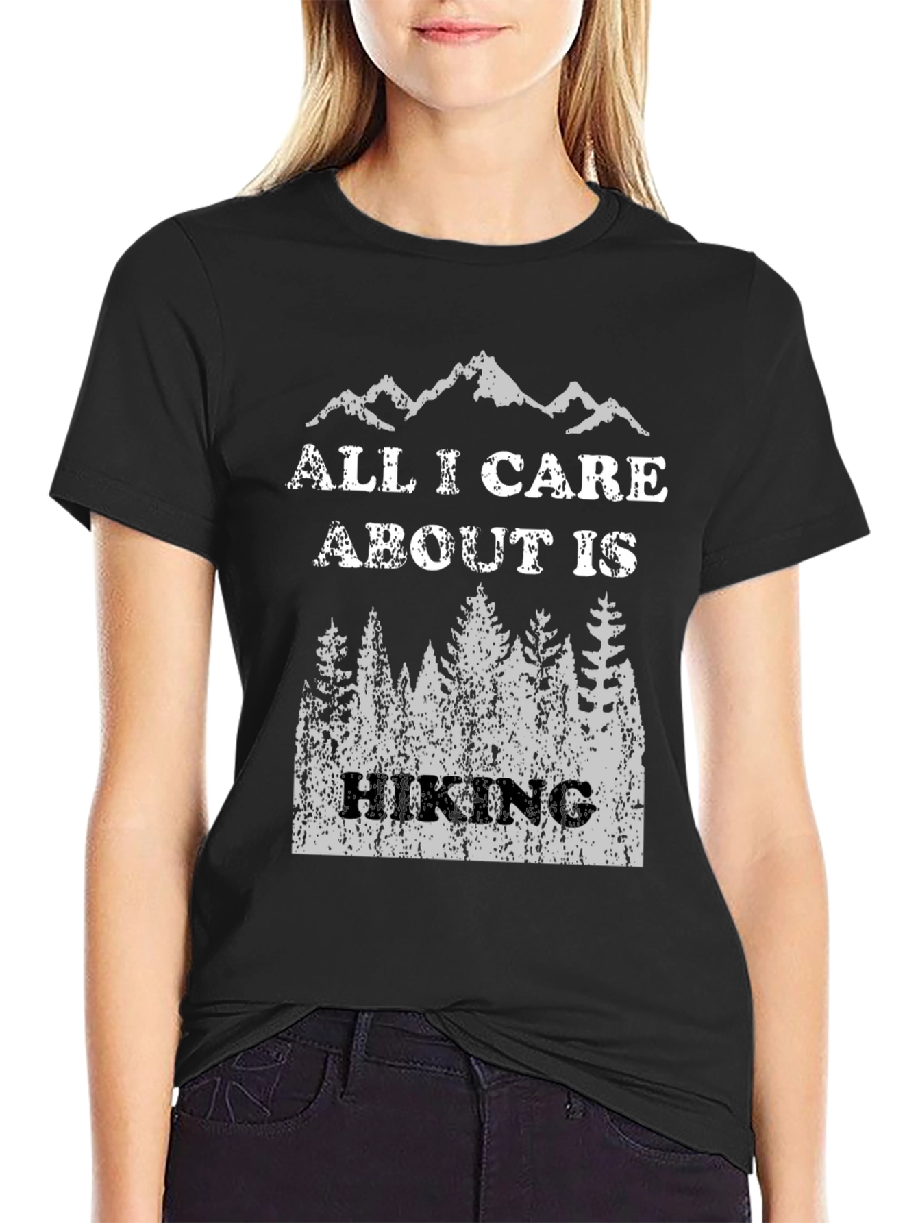 Hiking T-Shirt - All I Care About Is Hiking