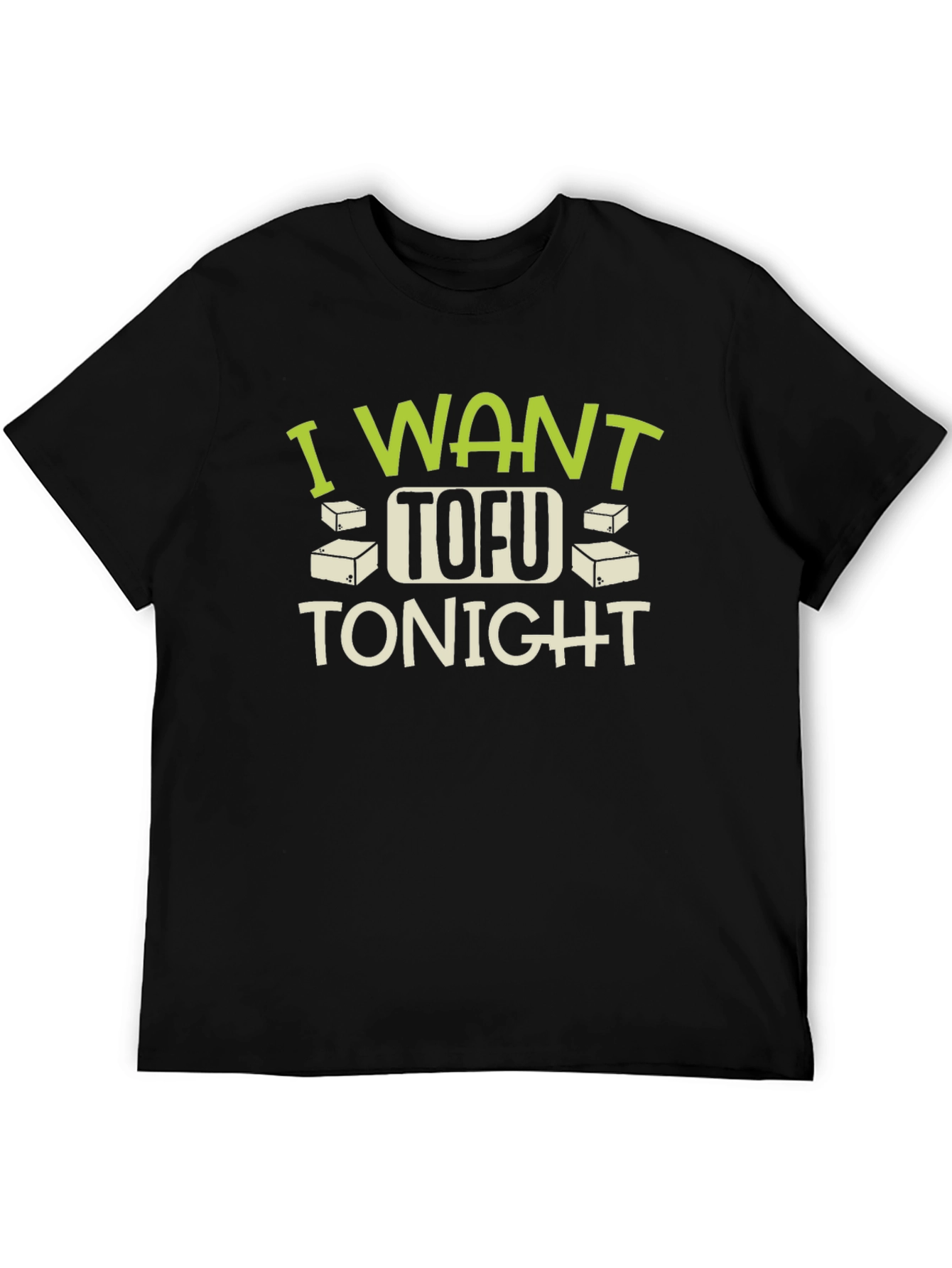 I Want Tofu Tonight T-Shirt - Funny Vegan Tee