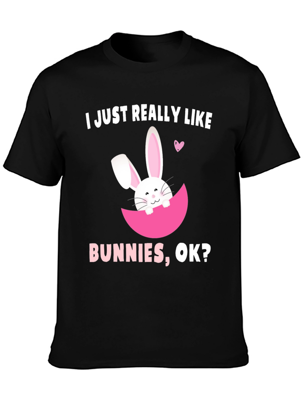 I Just Really Like Bunnies T-Shirt