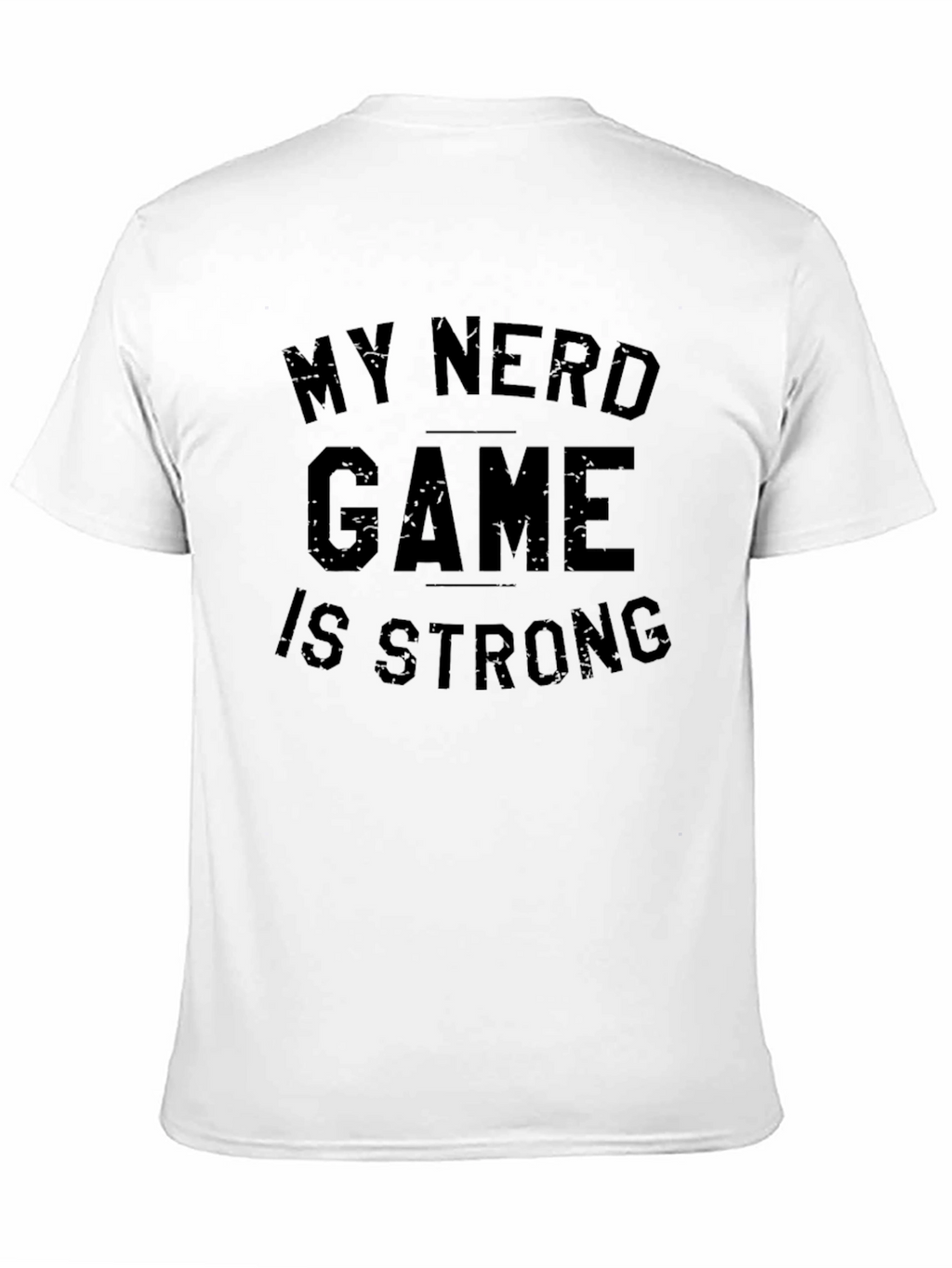 My Nerd Game is Strong Black T-Shirt