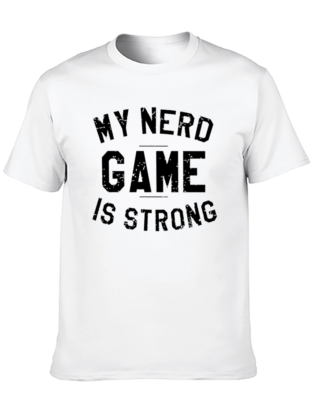 My Nerd Game is Strong Black T-Shirt
