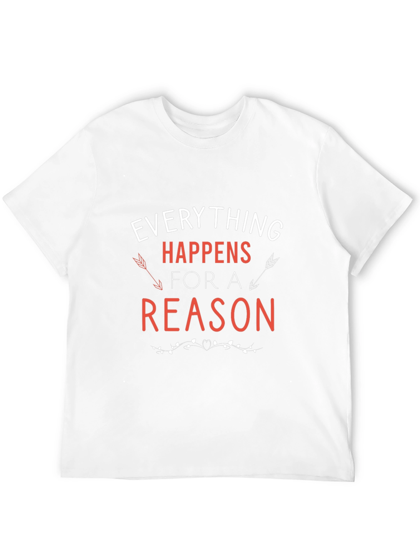 Everything Happens For A Reason Graphic Tee
