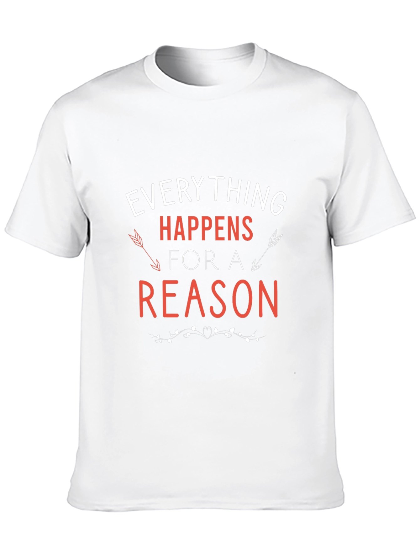 Everything Happens For A Reason Graphic Tee