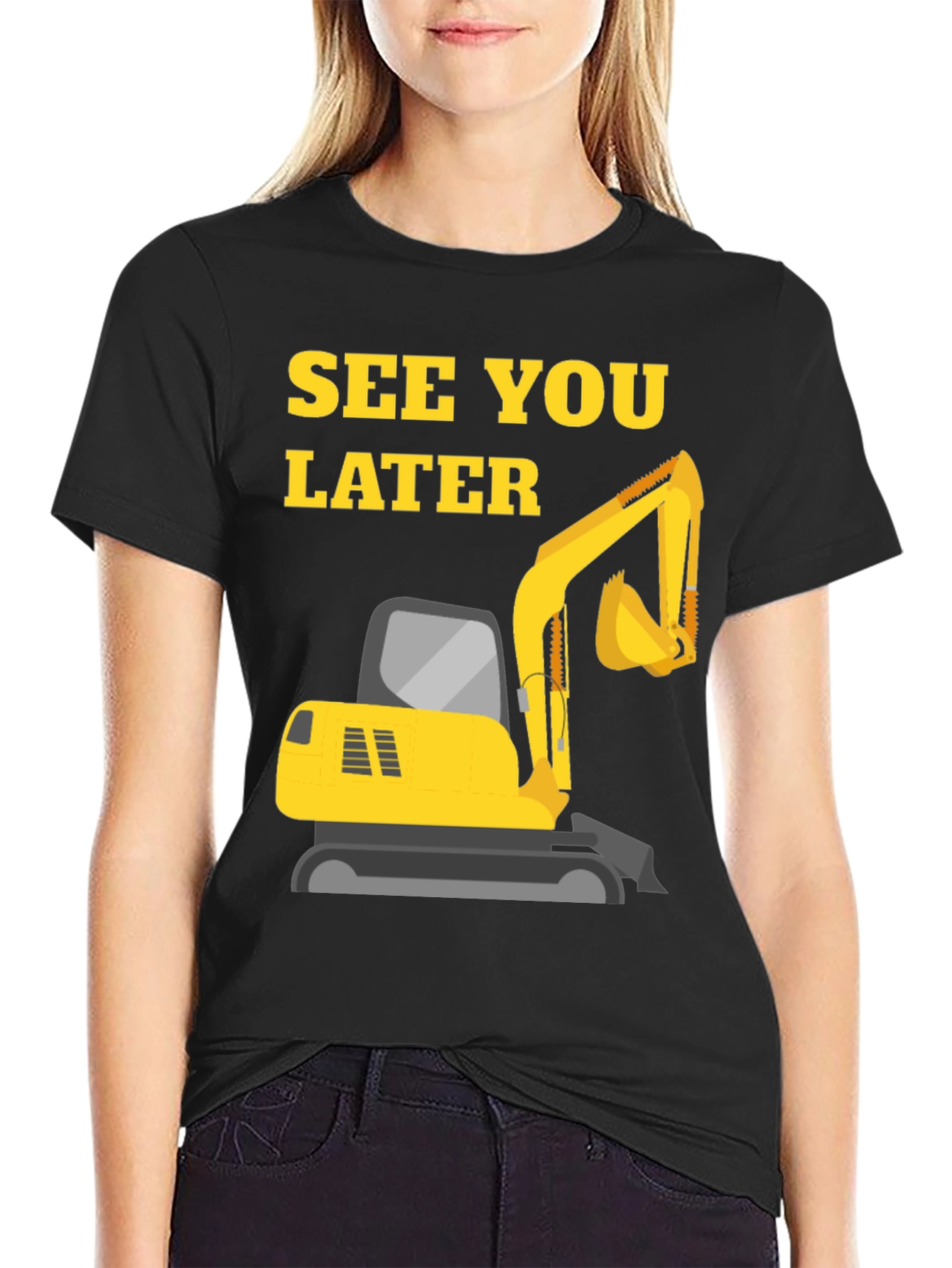 See You Later Excavator Black T-Shirt