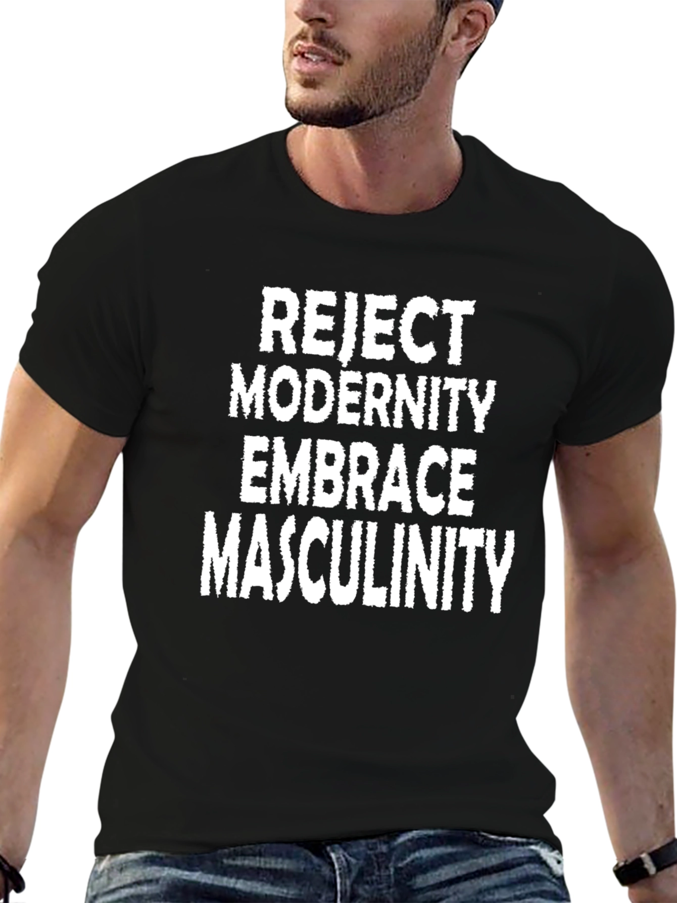 Reject Modernity Embrace Masculinity T-Shirt