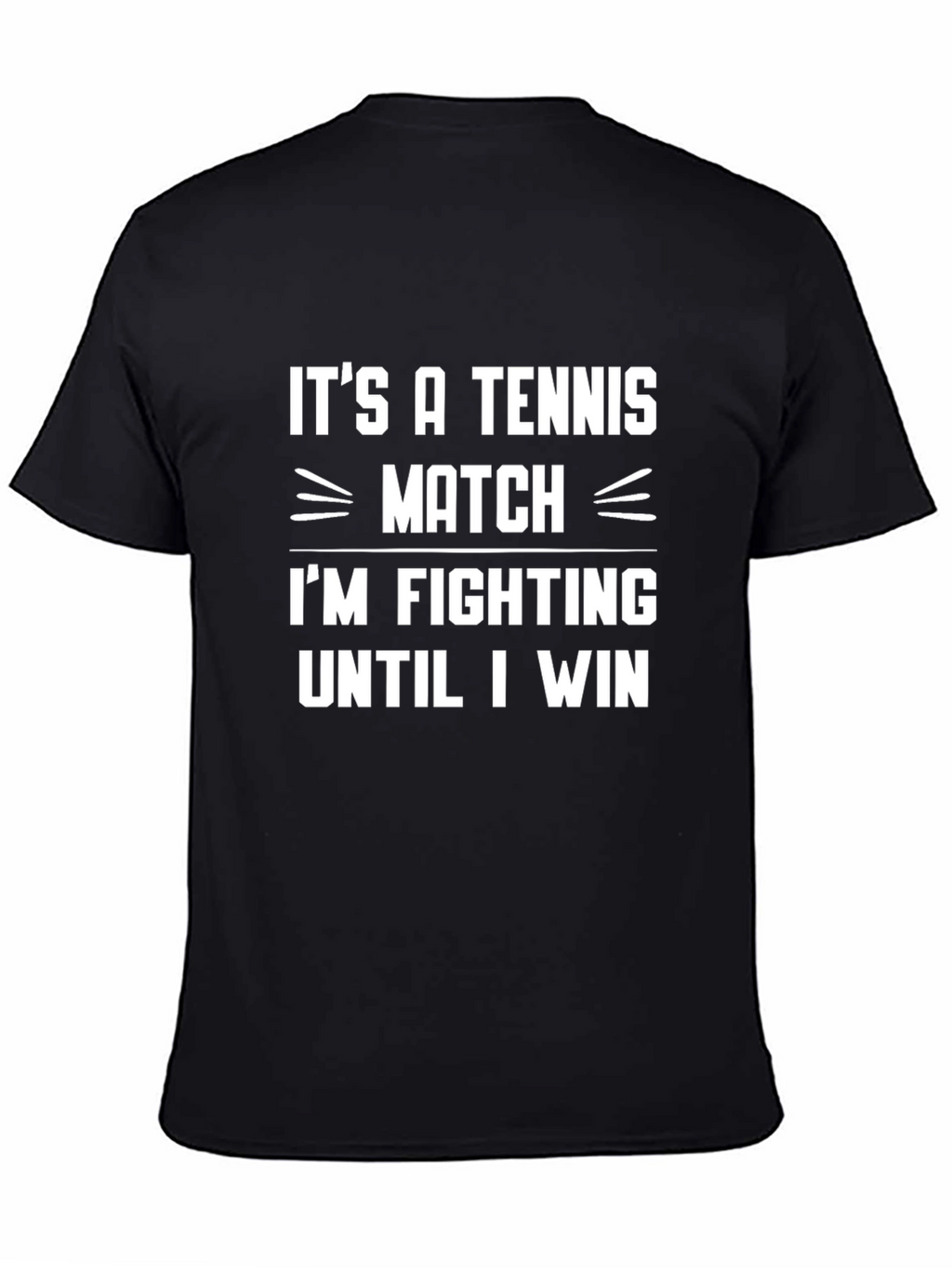 Tennis Match Fighting Until I Win Graphic T-Shirt