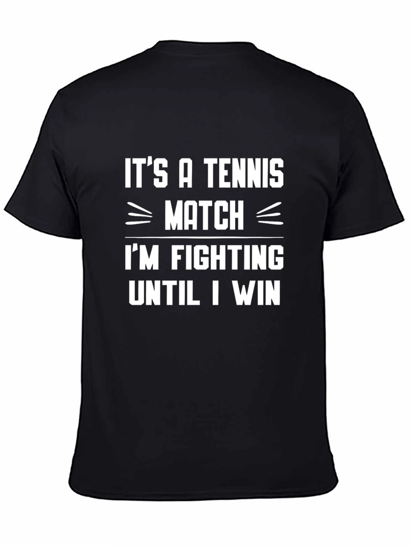 Tennis Match Fighting Until I Win Graphic T-Shirt