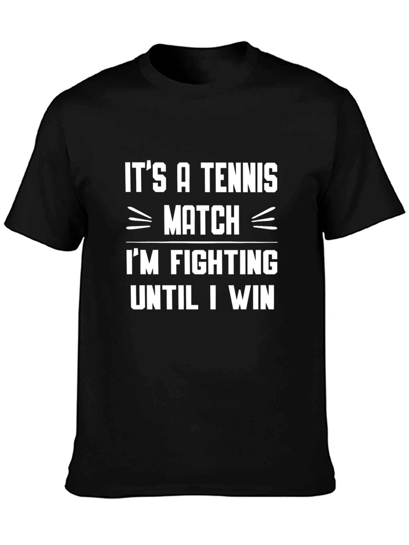 Tennis Match Fighting Until I Win Graphic T-Shirt