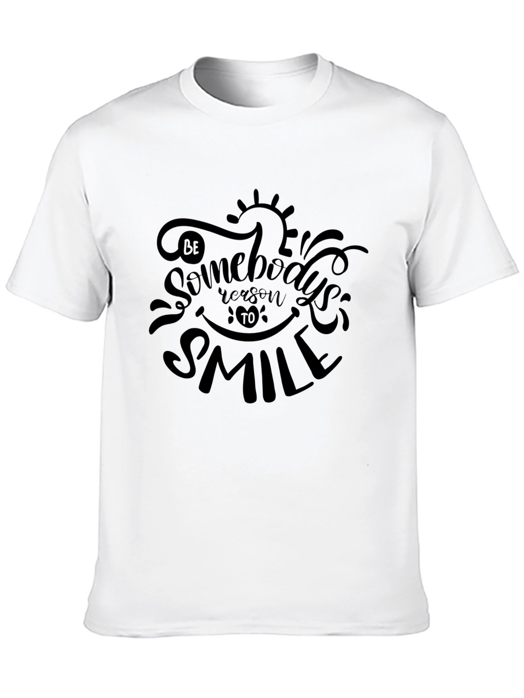 Be Somebodys Reason to Smile Graphic Tee
