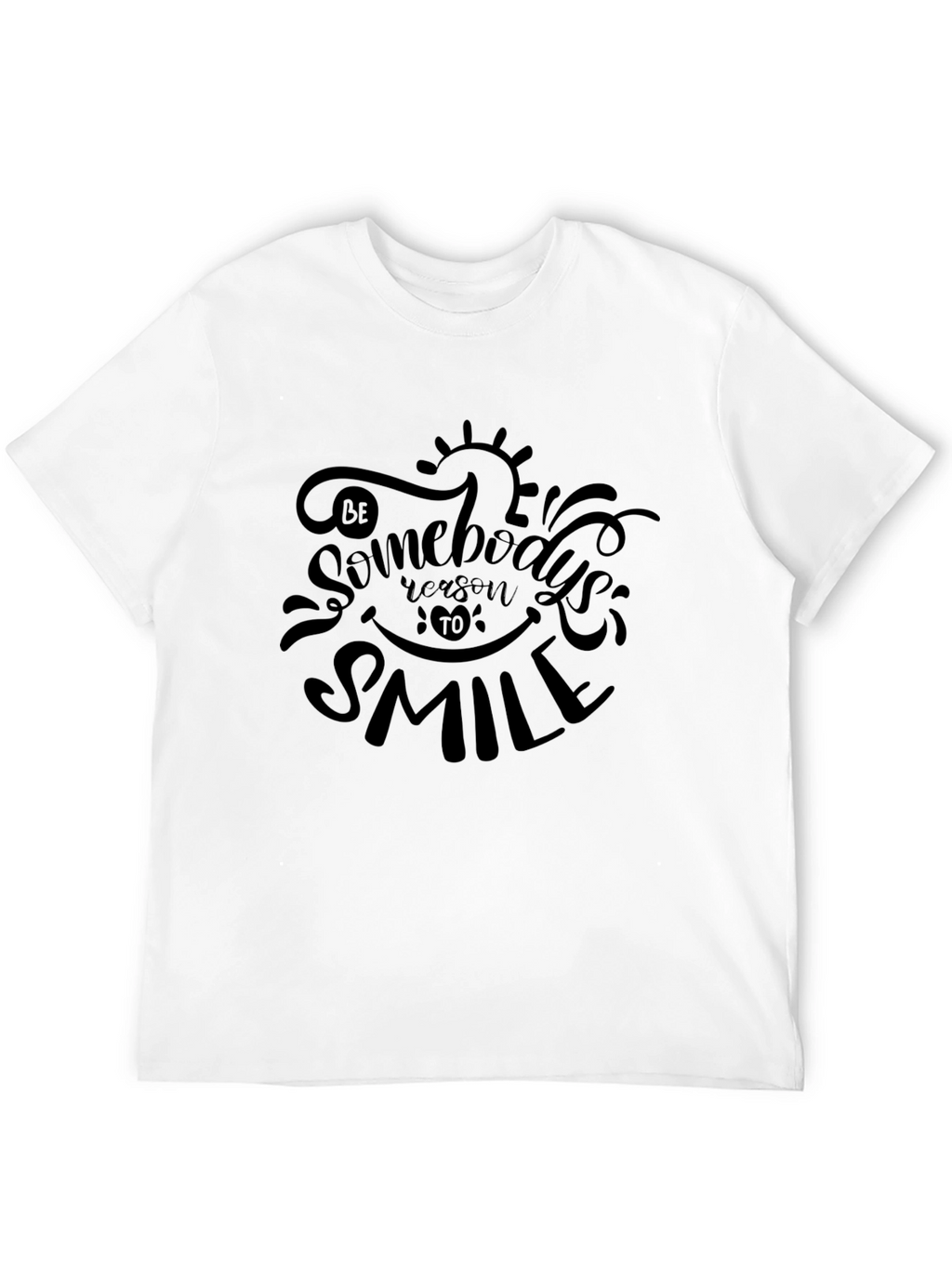 Be Somebodys Reason to Smile Graphic Tee