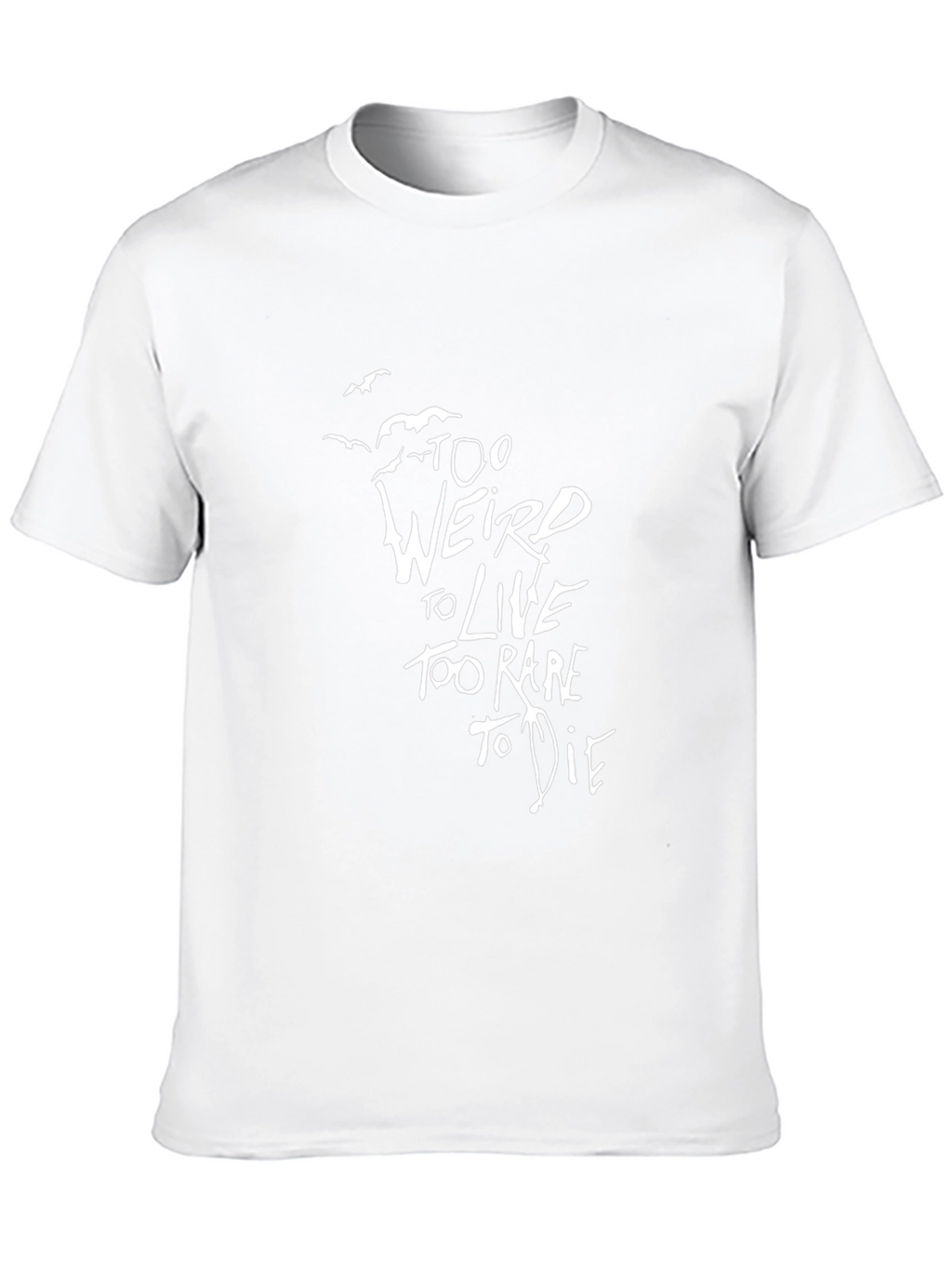 Too Weird to Live T-Shirt