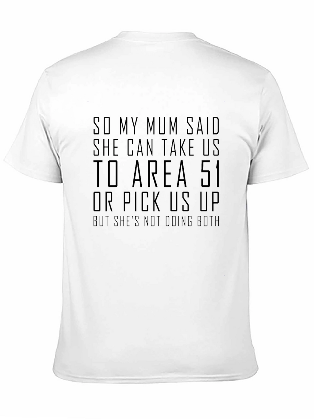 Area 51 Mum T-Shirt: Funny Novelty Tee