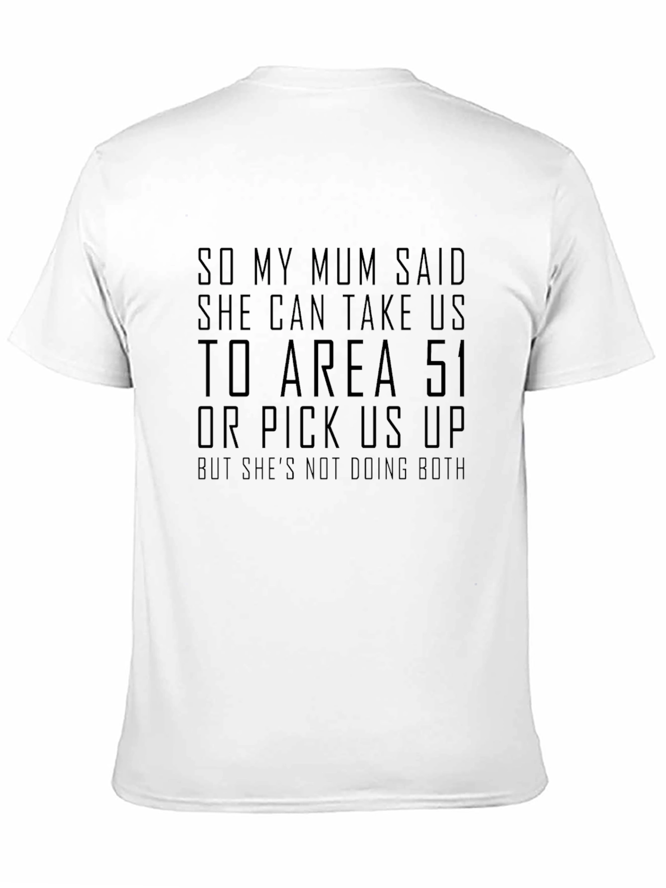 Area 51 Mum T-Shirt: Funny Novelty Tee