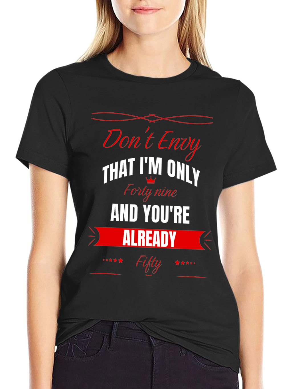 Dont Envy Funny 49th Birthday T-Shirt