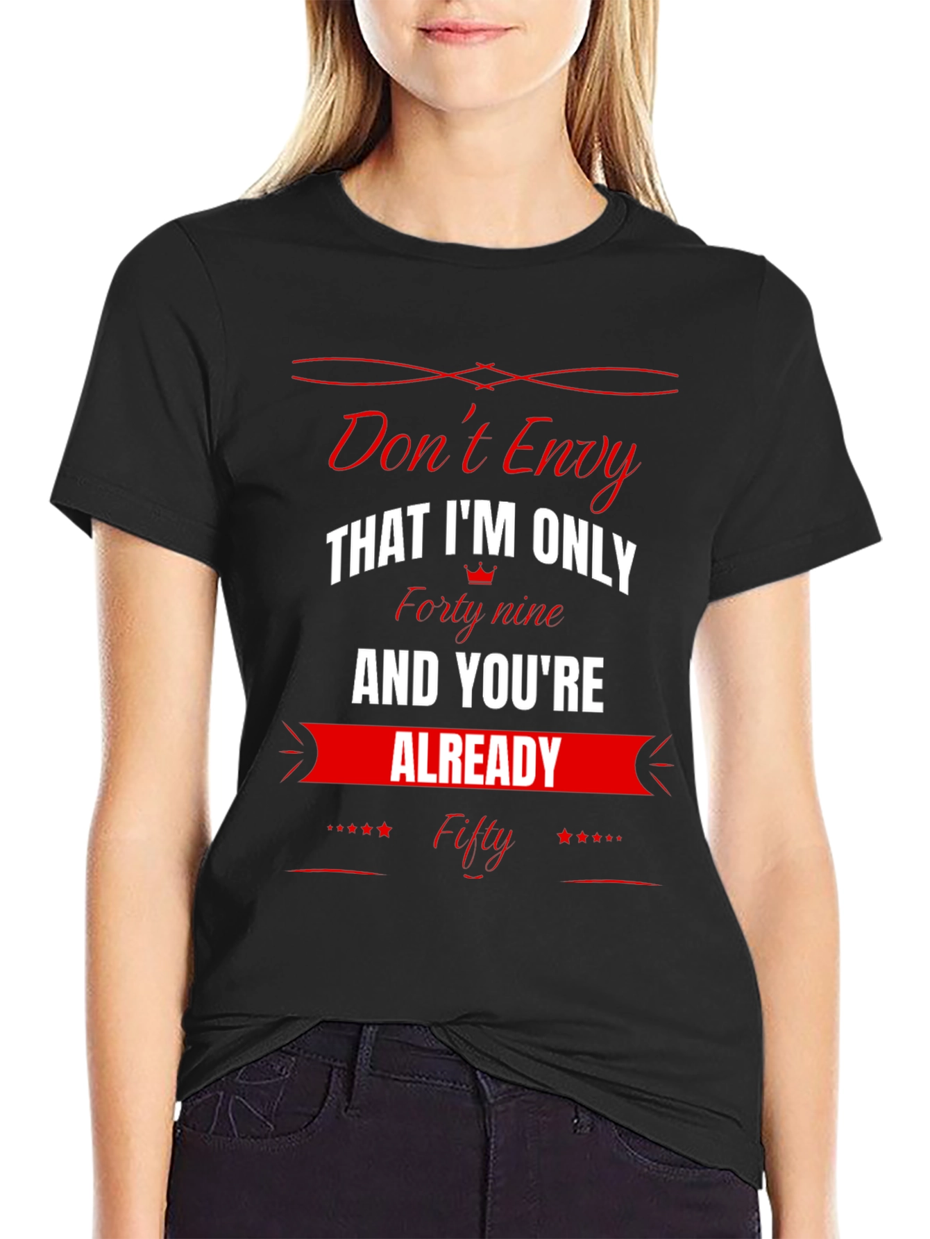 Dont Envy Funny 49th Birthday T-Shirt