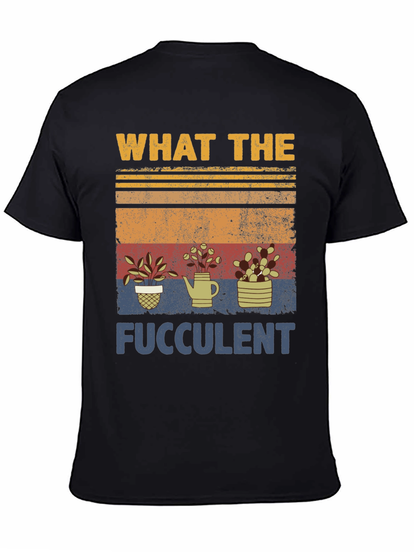 What The Fucculent Black T-Shirt