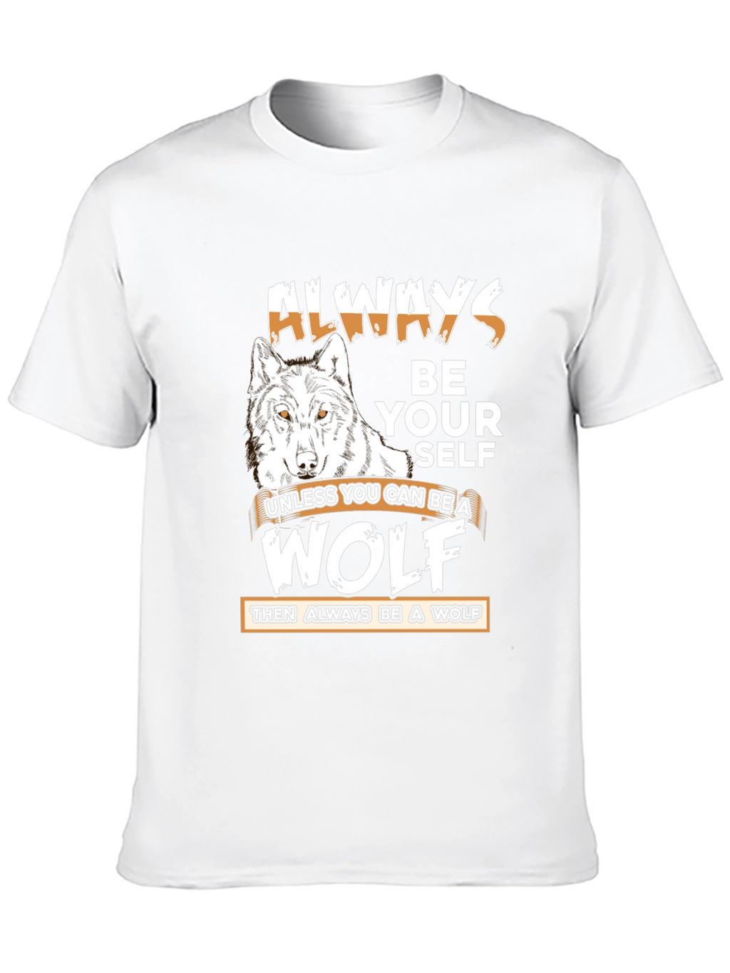 Always Be A Wolf Graphic T-Shirt