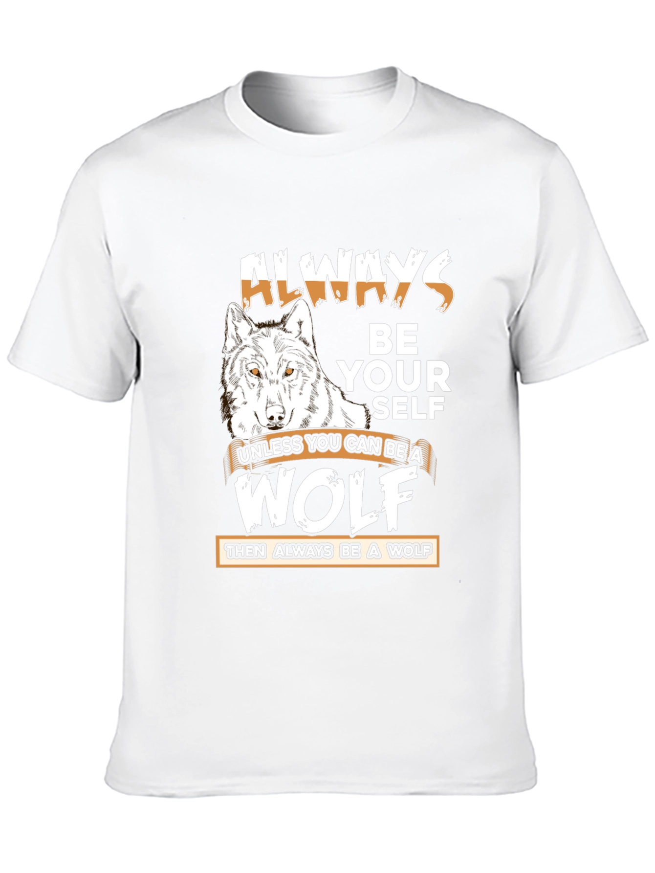 Always Be A Wolf Graphic T-Shirt