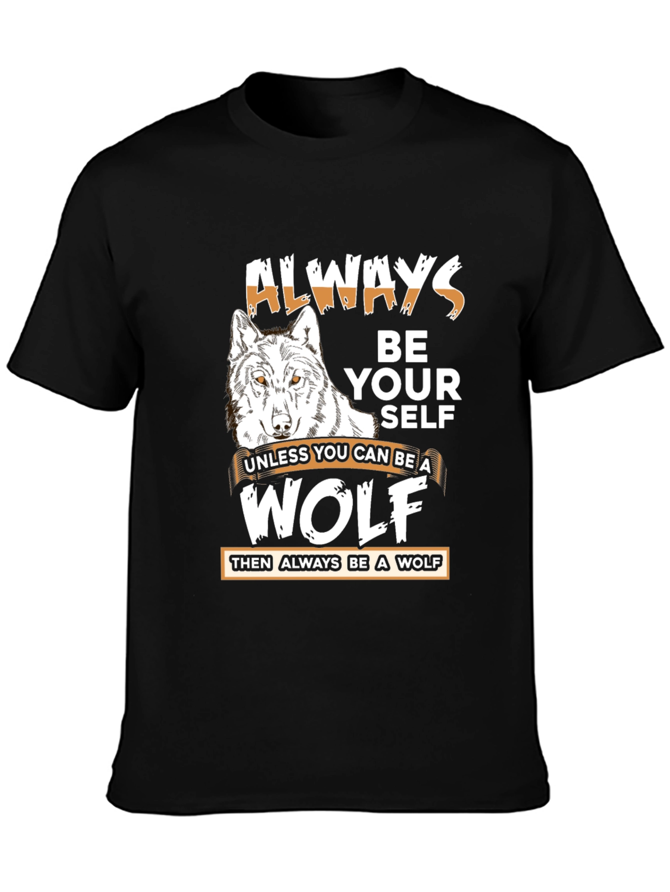 Always Be A Wolf Graphic T-Shirt