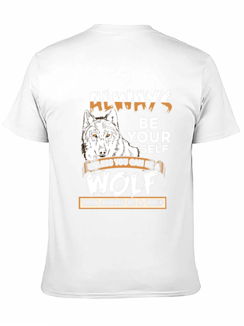 Always Be A Wolf Graphic T-Shirt