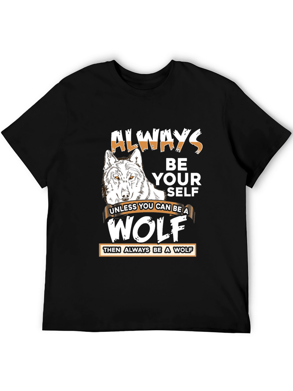 Always Be A Wolf Graphic T-Shirt