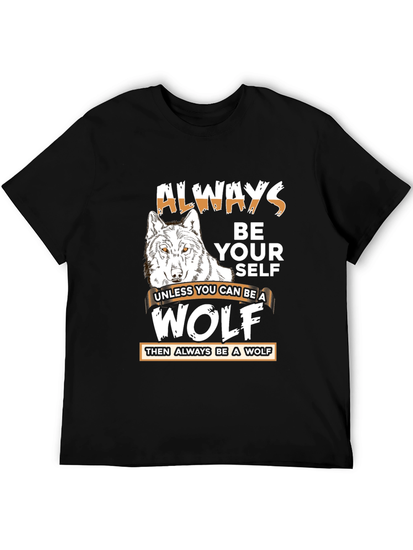 Always Be A Wolf Graphic T-Shirt