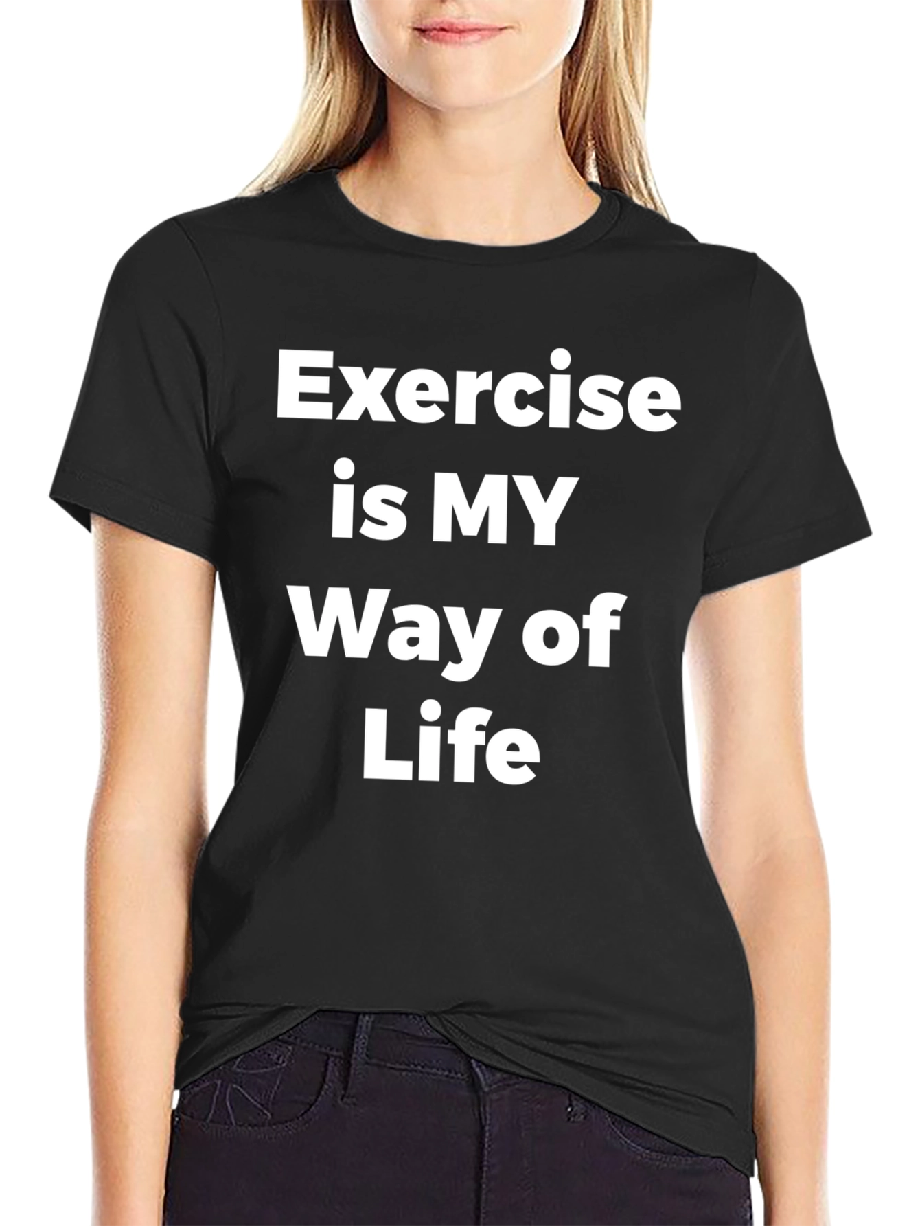 Exercise is My Way of Life T-Shirt