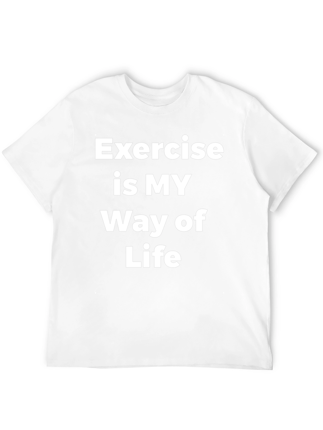 Exercise is My Way of Life T-Shirt