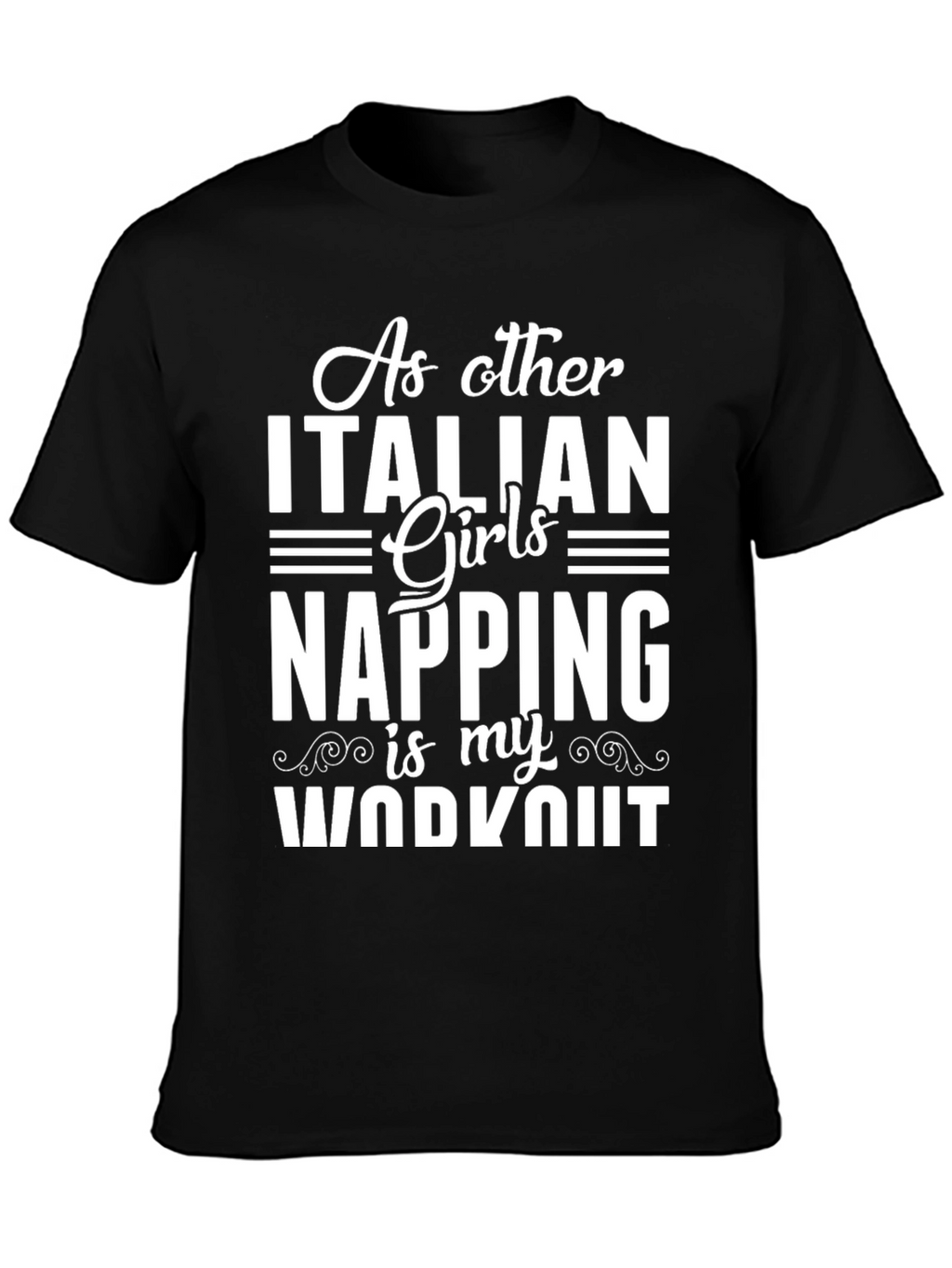 Italian Girls Napping Workout T-Shirt