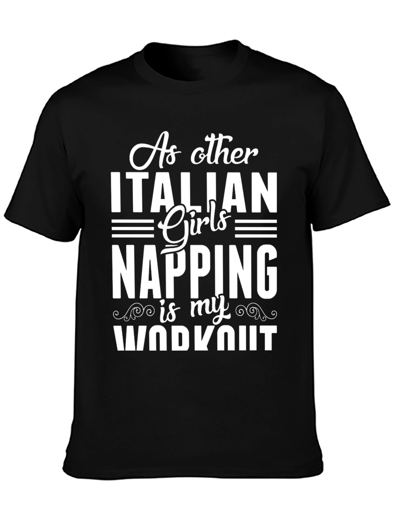 Italian Girls Napping Workout T-Shirt
