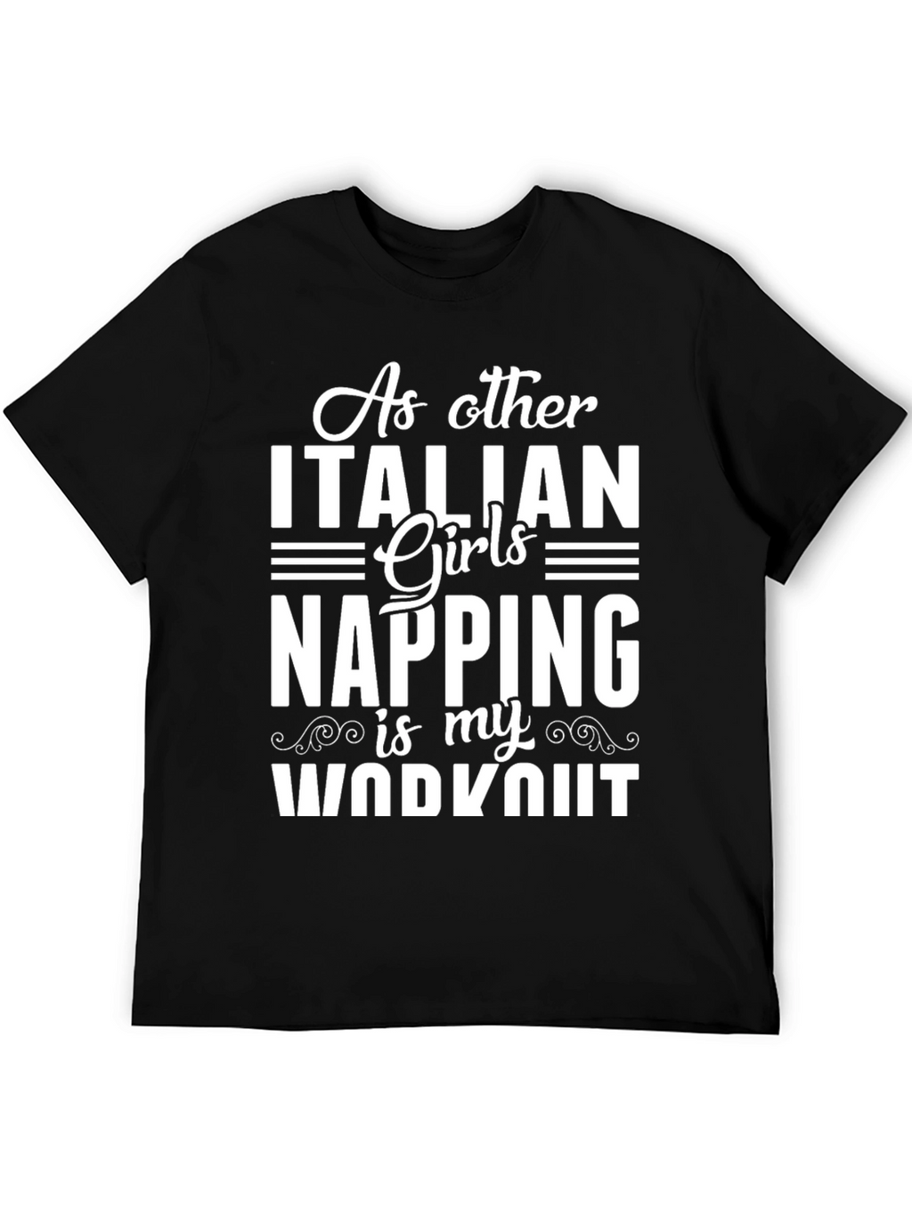 Italian Girls Napping Workout T-Shirt