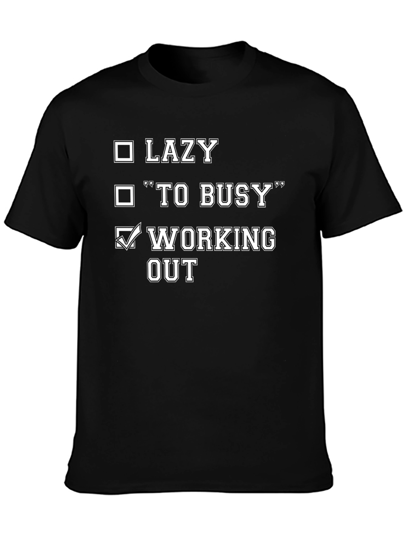 Funny Workout Motivation T-Shirt - Lazy? Working Out!
