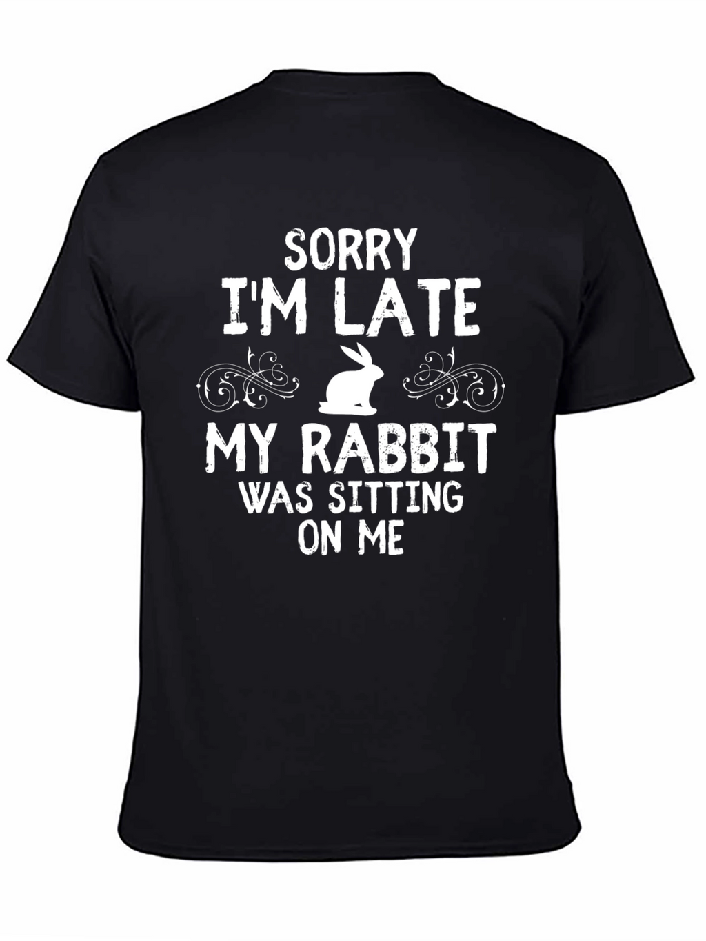 Funny Rabbit Graphic T-Shirt - Sorry Im Late