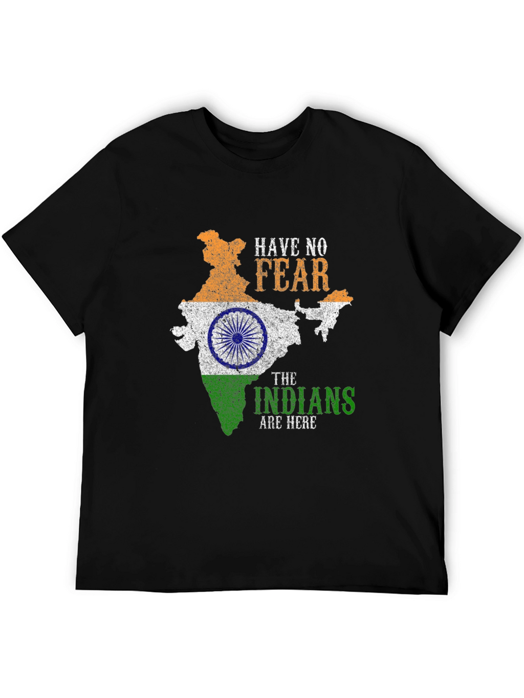 Have No Fear Indians Are Here T-Shirt
