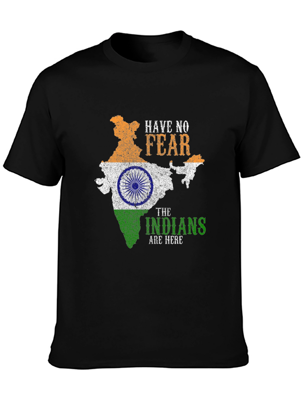 Have No Fear Indians Are Here T-Shirt