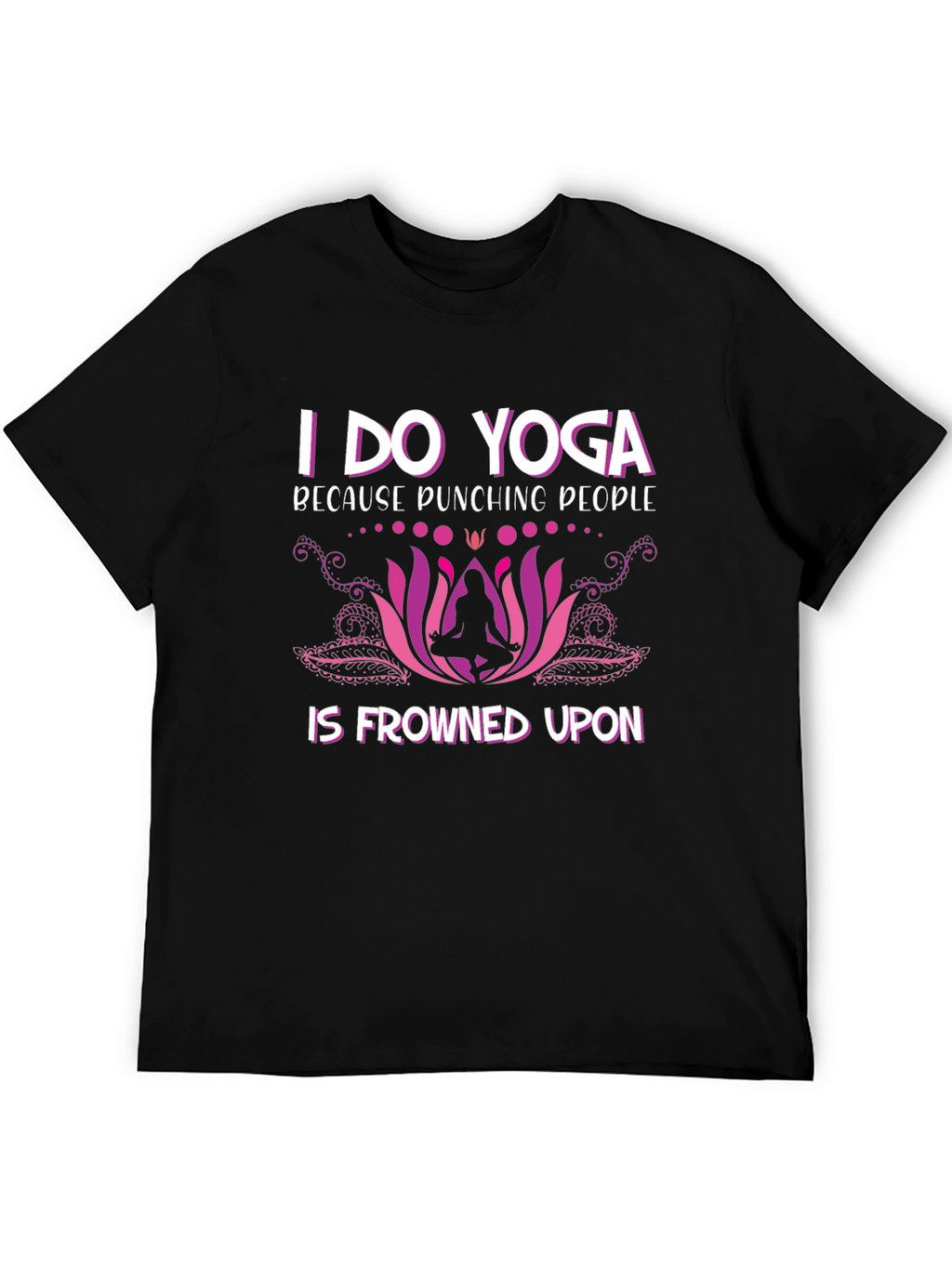 Funny Yoga T-Shirt: Punching People Frowned Upon