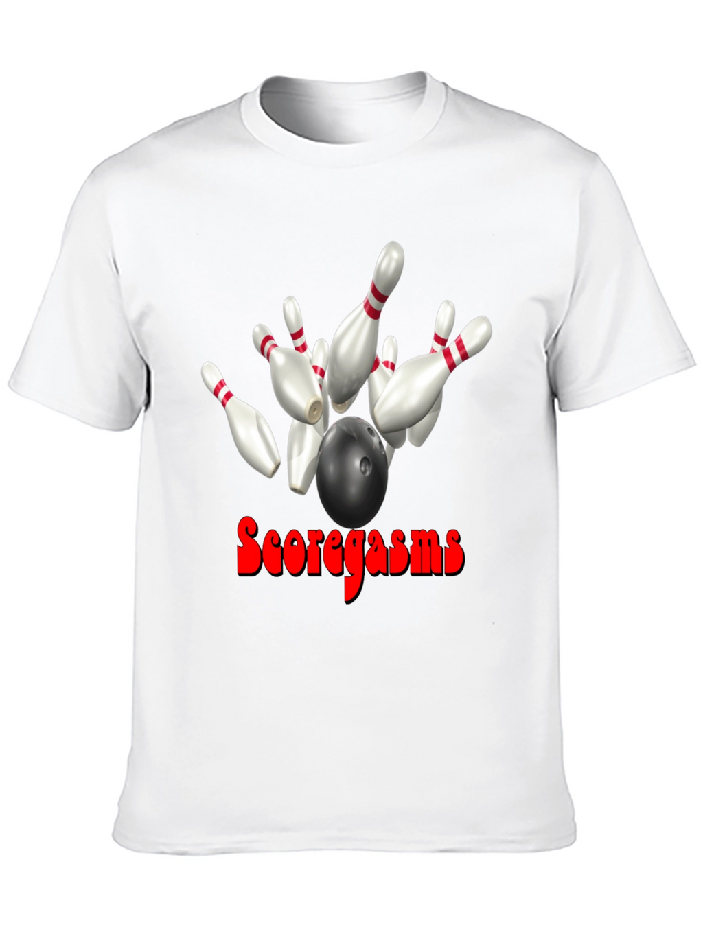 Scoregasms Bowling T-Shirt: Strike King