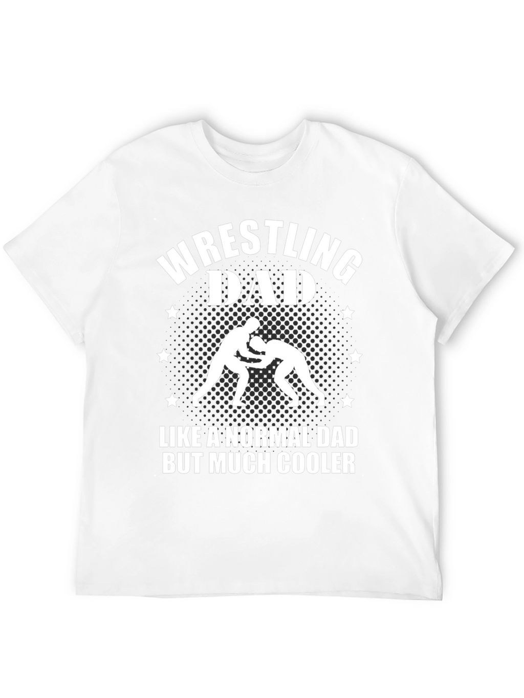 Wrestling Dad T-Shirt - Much Cooler Dad