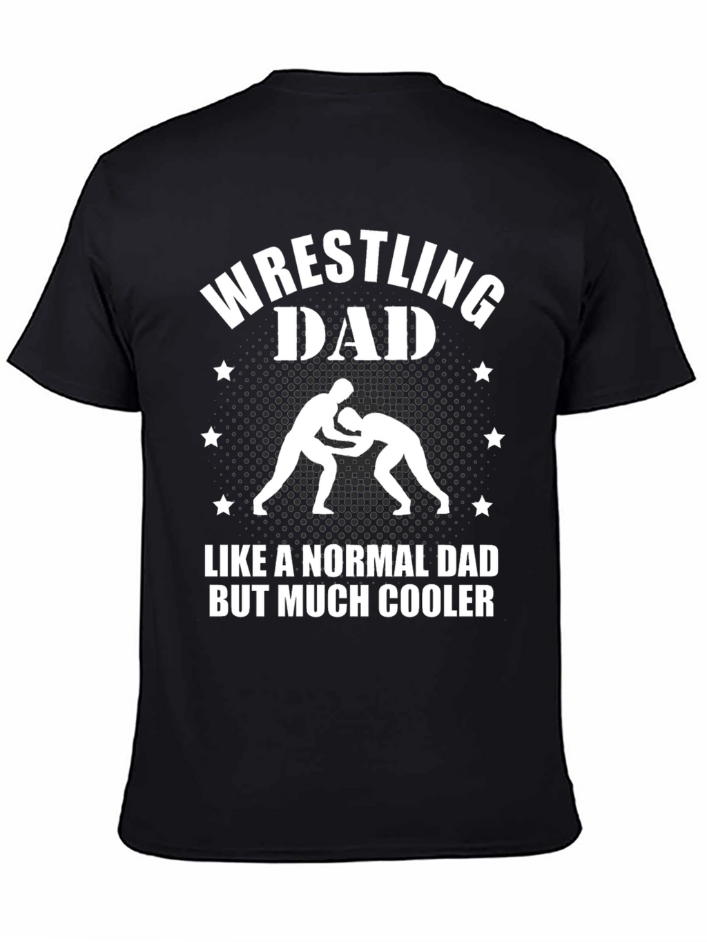 Wrestling Dad T-Shirt - Much Cooler Dad